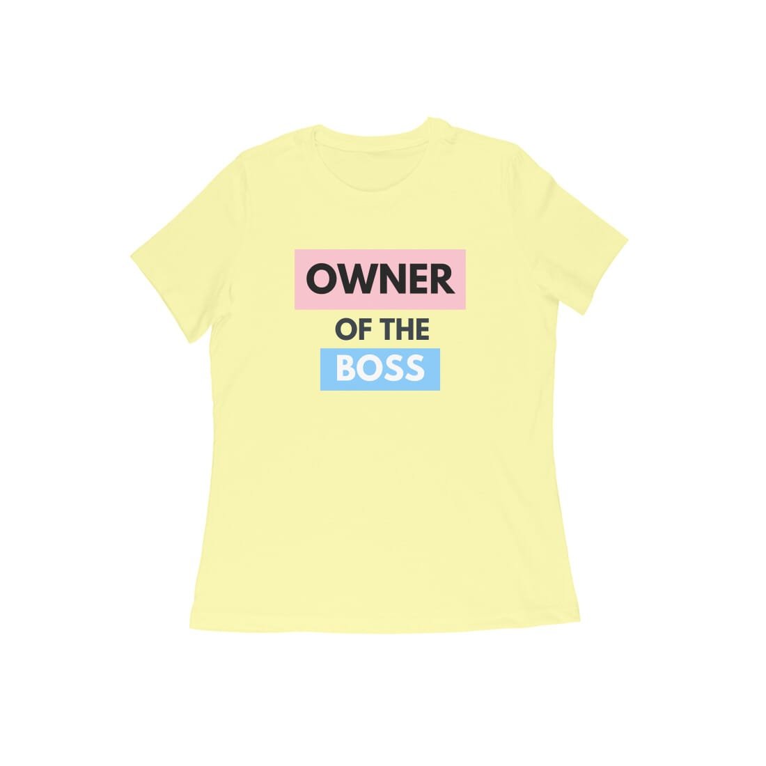 Women's Half Sleeve Round Neck T-Shirt - Owner of the Boss - Image 2