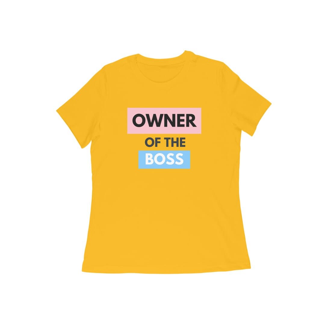 Women's Half Sleeve Round Neck T-Shirt - Owner of the Boss - Image 3