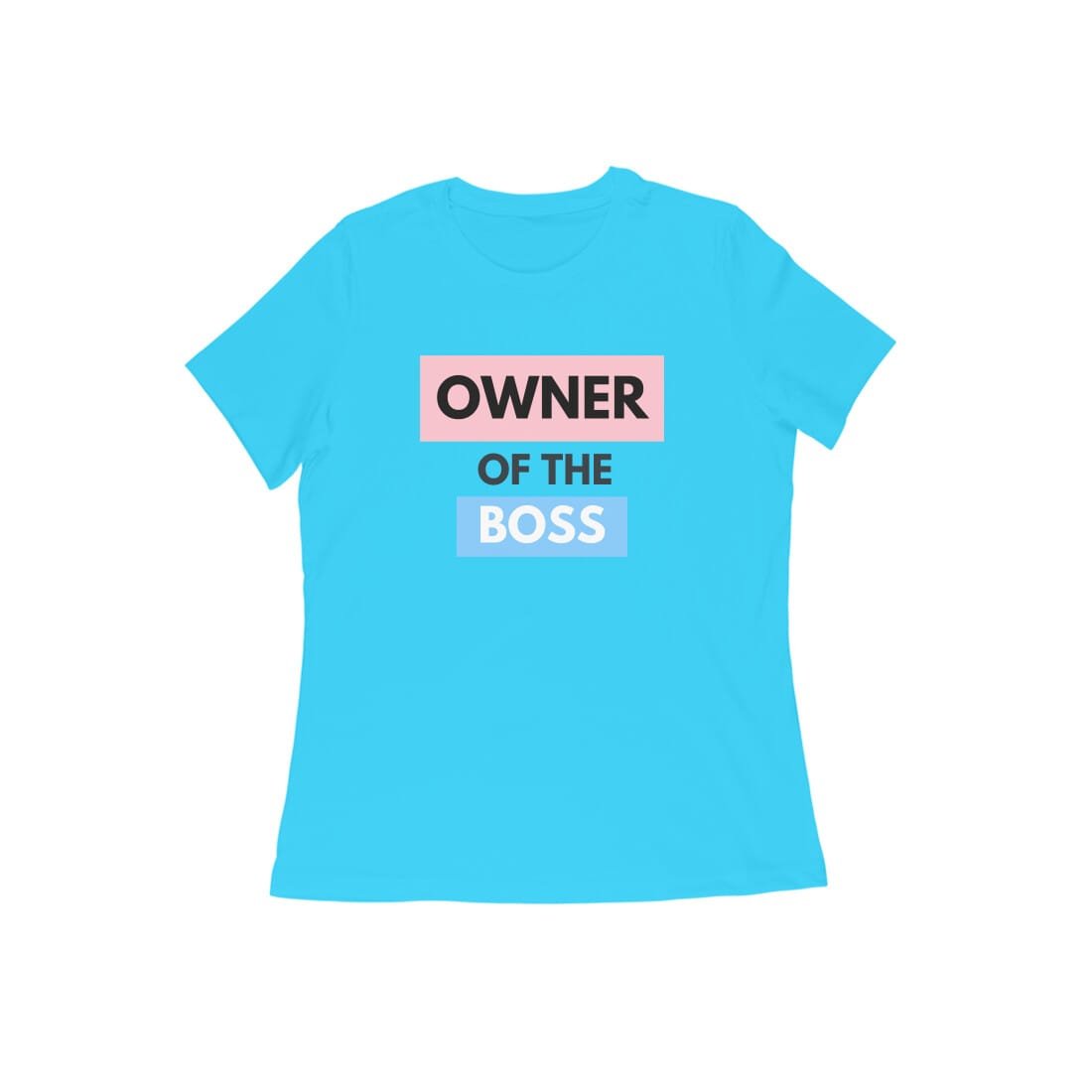 Women's Half Sleeve Round Neck T-Shirt - Owner of the Boss - Image 4