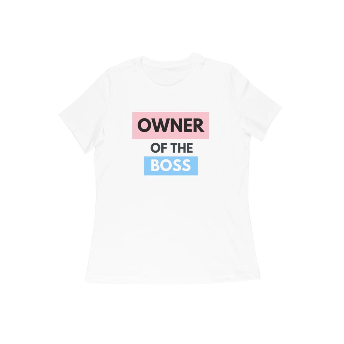 Women's Half Sleeve Round Neck T-Shirt - Owner of the Boss - Image 5
