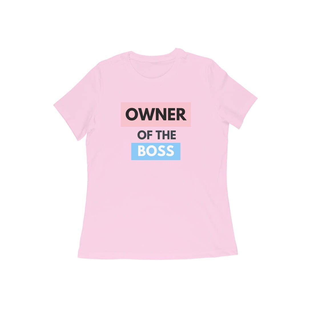Women's Half Sleeve Round Neck T-Shirt - Owner of the Boss - Image 7